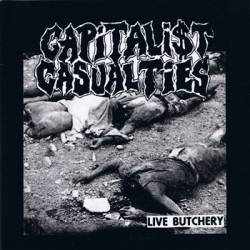 Capitalist Casualties : Live Butchery